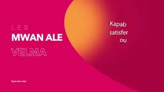 VELMA - Les Mwan Ale