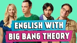 Learn English With The Big Bang Theory | Vol. 2