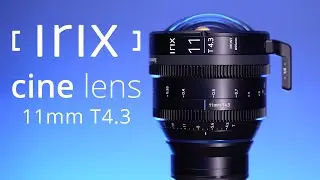 Irix 11mm T4 3 Cine Ultra Wide Angle Lens Review