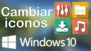 Como Cambiar todos los iconos de tu Windows 10 al MÁXIMO ✔