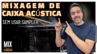MIXAGEM DE CAIXA ACÚSTICA