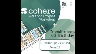Cohere API Side Project Workshop + Transformers 6th Birthday 2023