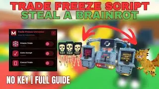 [TUTORIAL] Trade Freeze Script - Steal A Brainrot Script | NO KEY, SAFE, 2026