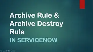 Archive Rule and Destroy Archive Rule in #ServiceNow | ServiceNow Adda