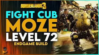 MY NEW BEST LEVEL 72 IRON CUB MOZE BUILD! - FIGHT CUB! PLUS SAVE FILE! - BORDERLANDS 3