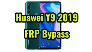 HUAWEI Y9  2019 JKM-LX1 Downgrade and FRP Bypass FIX SAFE MODE Android 9.1.0