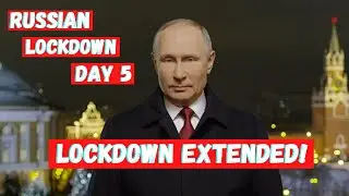 Russian Lockdown Extended!