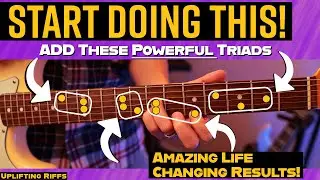 TRIADS! The Single FASTEST Way To Improve As A Guitar Player & Never Get Lost Again!
