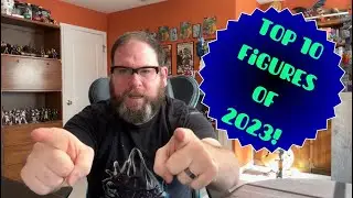 Top 10 Action Figures of 2023!