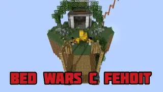 Bed Wars c fehoit !