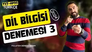 DİL BİLGİSİ DENEME SORU ÇÖZÜMÜ KAMPI 3.GÜN / Soru Çözümleri ile Full Tekrar