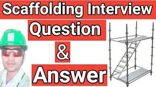 scaffolding interview question & answer in hindi ! scaffold safety video ! scaffold question answer