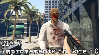 GTA V - Improvements in Gore 3.0 (Mod Demonstration)