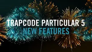 TRAPCODE SUITE | New Features in Trapcode Particular 5