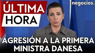 ÚLTIMA HORA | Agresión a la Primera Ministra danesa: alerta en Europa a dos días de las elecciones