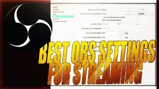 Best Settings For Obs for Streamers in 2016! - Best Obs Settings for Streaming w/ Capture Card!
