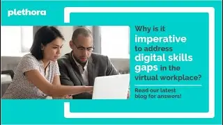 Addressing Digital Skills Gaps in the Virtual Workplace