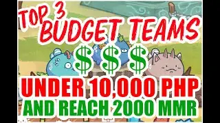 BUDGET TEAMS UNDER P10K PESOS TO REACH 2000MMR (TAGALOG) | Offseason | Axie Infinity Season 20