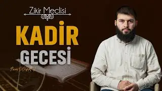 Kadir Gecesinde Okunacak Dua | Zikir Meclisi 8 | Enes Doğan (Ramazan 1444/2023)