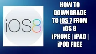 HOW TO DOWNGRADE TO iOS 7 FROM iOS 8 iPHONE | iPAD | iPOD FREE 2014