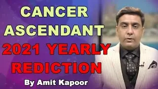 CANCER ASCENDANT 2021 YEARLY PREDICTION BY AMIT KAPOOR  [ IN ENGLISH & HINDI ]