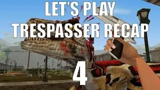 Let's Play Trespasser Recap Level 4