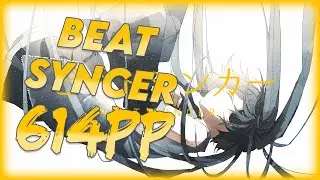 NEW TOP PLAY | BEAT SYNCER 99.30% HDDT FC 614pp