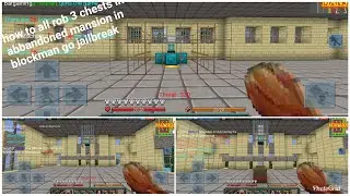 How to rob all 3 chests in abbandoned mansion in blockman go jailbreak