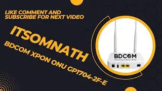 #ITSOMNATH BDCOM XPON ONU GP1704-2F-E Wi-Fi Router Configure with Remote Access