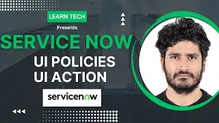UI Policies | UI Actions| Client Side Validations in Service Now | Service Now Training