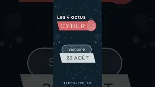 #Les4ActusCyber