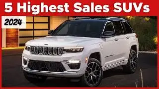 5 SUVs With The Highest Sales In US 2024 - The Crowd Favorites!