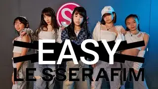 LE SSERAFIM (르세라핌) - 'EASY' Dance Cover by Sara Shang + Super Sweet students