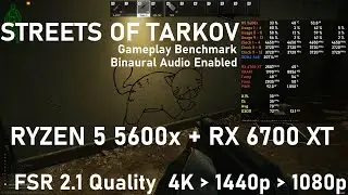 Streets of Tarkov 4K | 1440p | 1080p Benchmark - RX 6700 XT + R5 5600x Binaural Audio Enabled