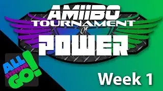 Amiibo Tournament of Power- Week 1