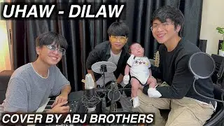 Uhaw - Dilaw (Cover by ABJ Brothers)