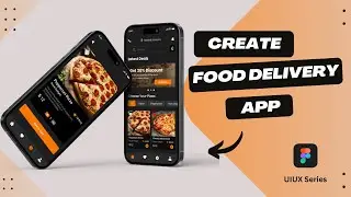 Mobile App Design Tutorial in Figma | Food Delivery App Design | Ui Daily Challenge