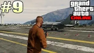 GTA Online [ #9 ] | ГОРЯЧИЕ МИССИИ!