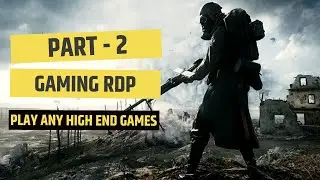 PART 2 | GAMING RDP | PLAY ANY HIGH END GAMES