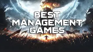 Top 14 Best Management Games