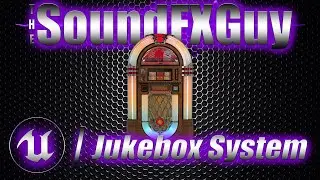 Unreal Engine Jukebox System