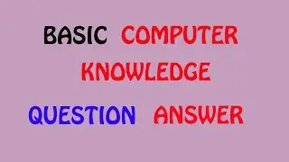 Basic Computer Knowledge Question Answer