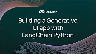 Building a Generative UI App With LangChain Python