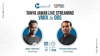 Tanya Jawab Live Streaming - vMix OBS Bersama @PurwaNetwork