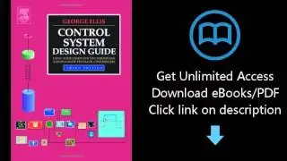 Download Control System Design Guide, Third Edition: Using Your Computer to Understand and Diagn PDF