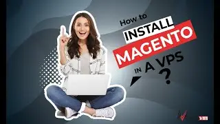 How to Install Magento On VPS
