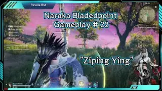 "Ziping ying" Naraka Bladedpoint | gameplay # 22