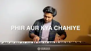 Phir Aur Kya Chahiye - Zara Hatke Zara Bachke (AMAZING PIANO COVER)