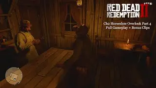 RDR2 | Chapter 2 Part 4 - Money Lending and Other Sins | Full Gameplay + Bonus Clips #rdr2