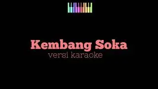 KEMBANG SOKA - Versi Karaoke